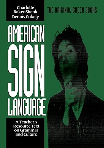 American Sign Language Green Books, A Teacher's Resource Text on Grammar and Culture (American Sign Language Series)