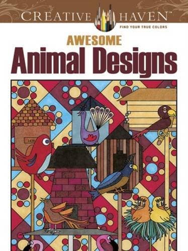 Creative Haven Awesome Animal Designs Coloring Book (Creative Haven Coloring Books)