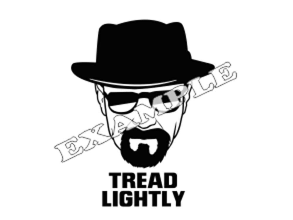 Tread Lightly - Heisenberg - Breaking Bad - Vinyl Decal