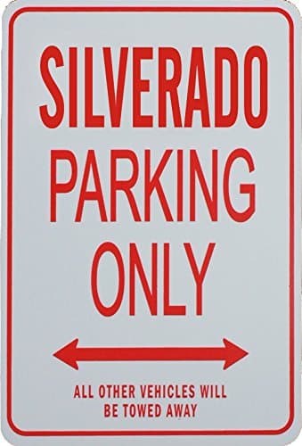Silverado Parking ONLY - Miniature Fun Parking Signs