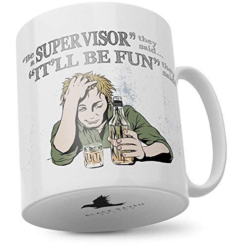 Black Raven Design Be a Supervisor They Said...It'll Be Fun They Said! Mug