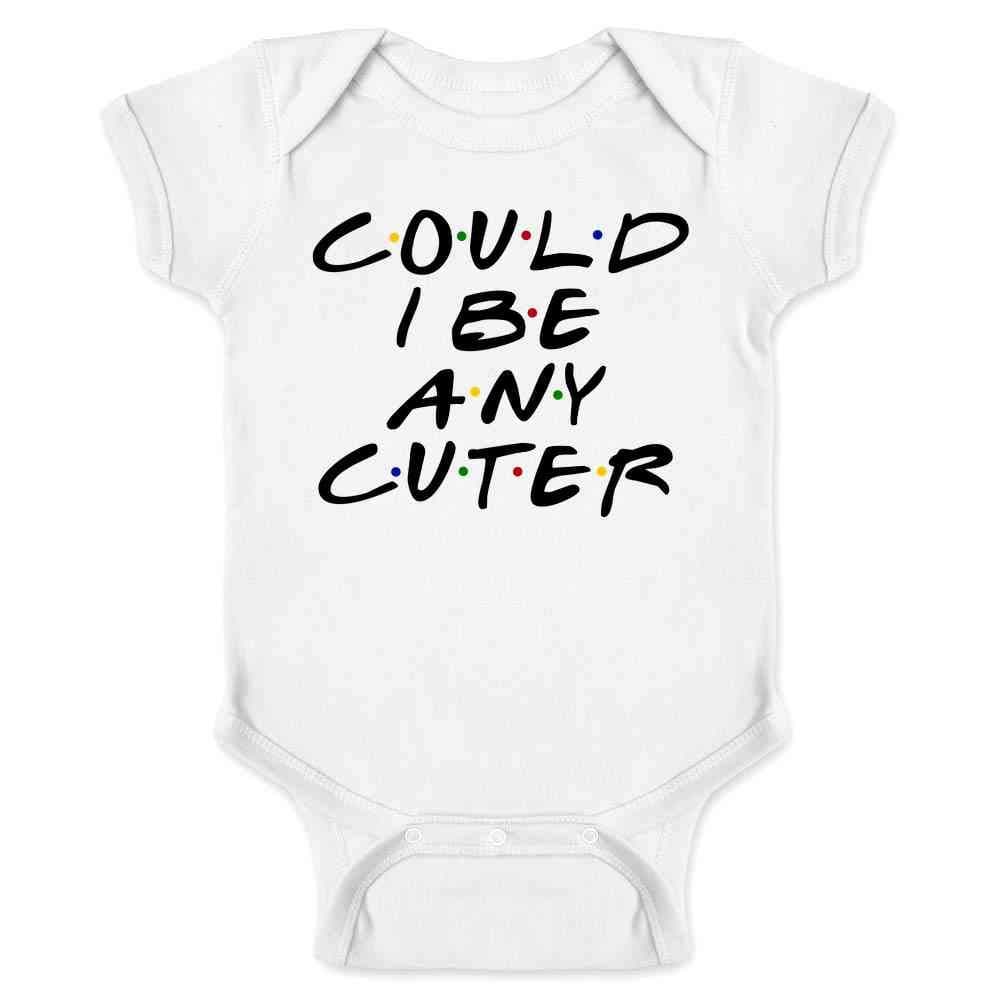 Pop ThreadsCould I Be Any Cuter Infant Bodysuit Funny 90s Show Baby Girl Boy Cloth Outfit White 6M