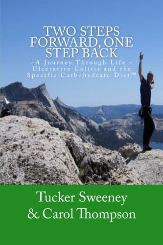 Two Steps Forward, One Step Back: A Journey Through Life, Ulcerative Colitis, and the Specific Carbohydrate Diet
