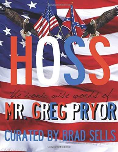 CREATESPACE Hoss: The Iconic, Wise Words of Mr. Greg Pryor