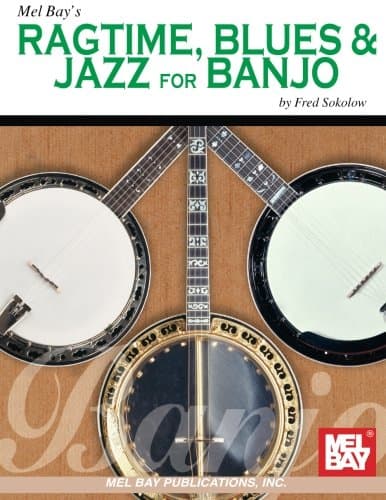 Mel Bay Ragtime , Blues & Jazz for Banjo