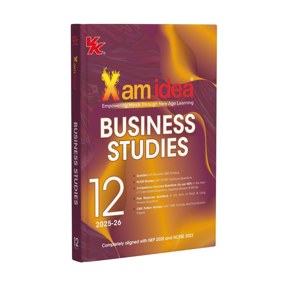 Xam idea Class 12 Business Studies (2025–26) | Latest CBSE Edition | Completely Aligned with NEP 2020 & NCFSE 2023 | Empowering Minds through New Age Learning