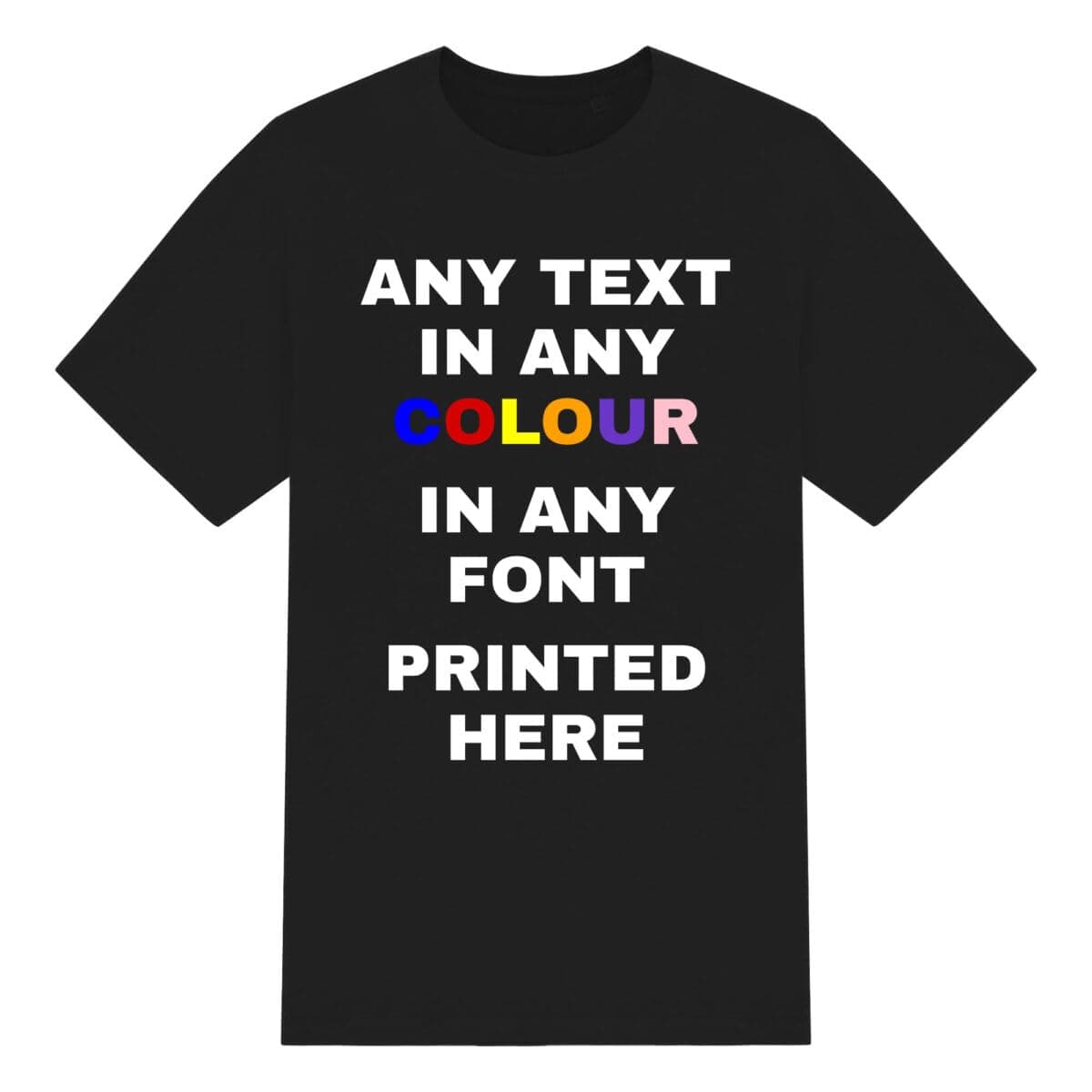 Personalised T-Shirt – Any Text, Any Font, Any Text Colour. Quality Printed Custom Cotton T-Shirt, Workwear, Gift, Stag Do – Available in 12 Colours and Sizes S to 3XL