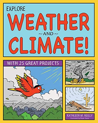 Explore Weather and Climate!: With 25 Great Projects Paperback – January 1, 2012