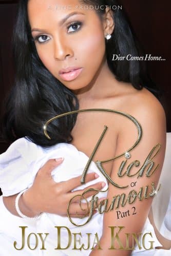 Rich Or Famous Part 2...Dior Comes Home Kindle Edition