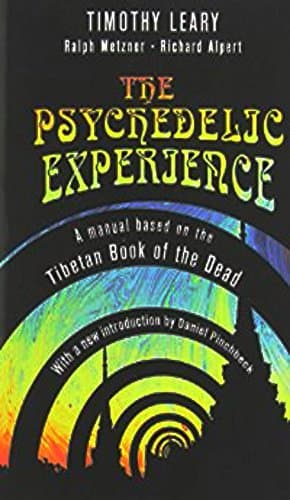 The Psychedelic Experience: A Manual Based on the Tibetan Book of the Dead (1964) Kindle Edition