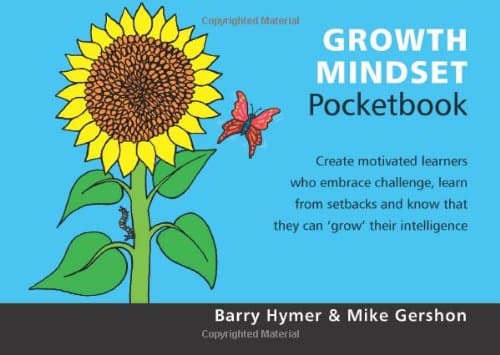Growth Mindset Pocketbook (Teachers' Pocketbooks 40)