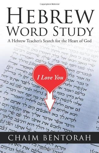 Hebrew Word Study: A Hebrew Teacher's Search for the Heart of God Paperback – May 8, 2012