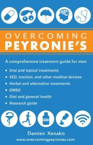 Overcoming Peyronie's: A comprehensive treatment guide for men Paperback – October 4, 2013
