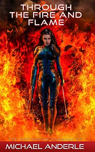 Through The Fire and Flame (The Kurtherian Endgame Book 3) Kindle Edition