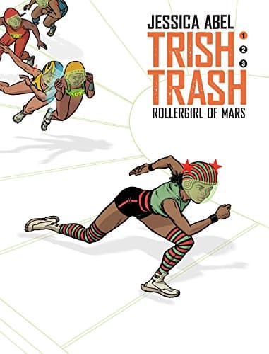 Trish Trash: Rollergirl from Mars Vol. 1 (Trish Trash graphic novels)