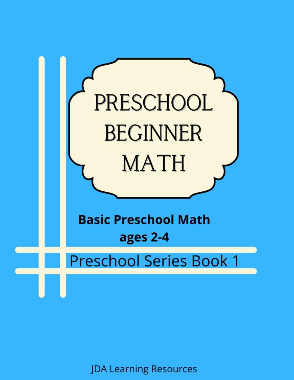 Independently Published Preschool Beginner Math: for 2-4 year olds