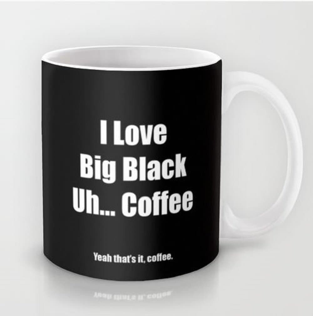 I Love Big Black Uh.Coffee Mug