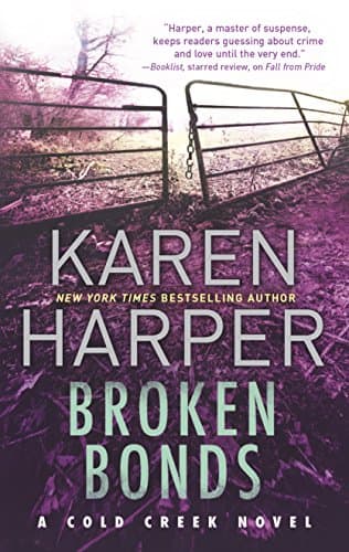 Broken Bonds: A thrilling romantic suspense novel (The Cold Creek Novels Book 3)