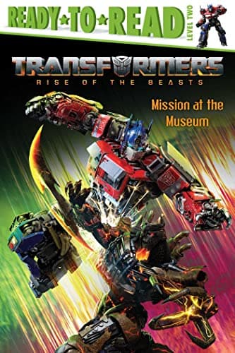 Mission at the Museum: Ready-to-Read Level 2 (Transformers Rise of the Beasts: Ready-to-read, Level 2)