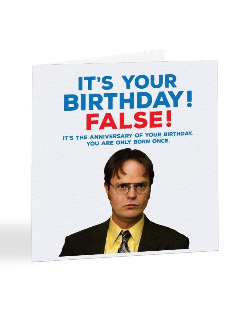 It's Your Birthday - False - Dwight - Greetings Card by Funky NE Ltd® A5297 - Single