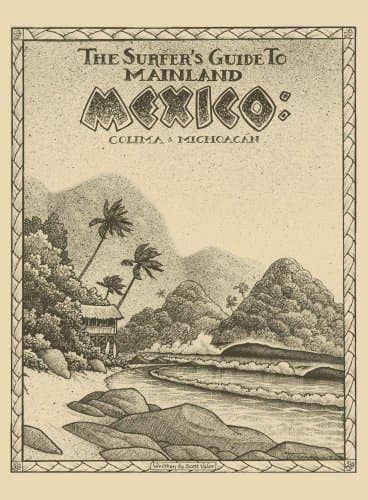 The Surfer's Guide to Mainland Mexico