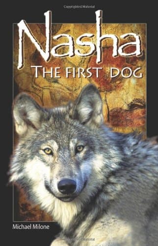 Nasha: The First Dog Paperback – August 3, 2009