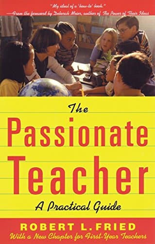 The Passionate Teacher: A Practical Guide (2nd Edition) Paperback – October 13, 2001