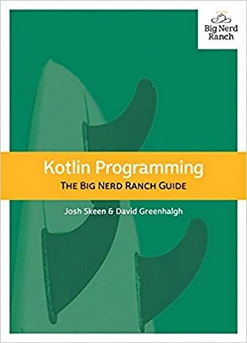 Kotlin Programming: The Big Nerd Ranch Guide 1st Edition