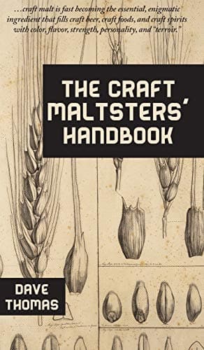 The Craft Maltsters' Handbook Hardcover – August 7, 2014