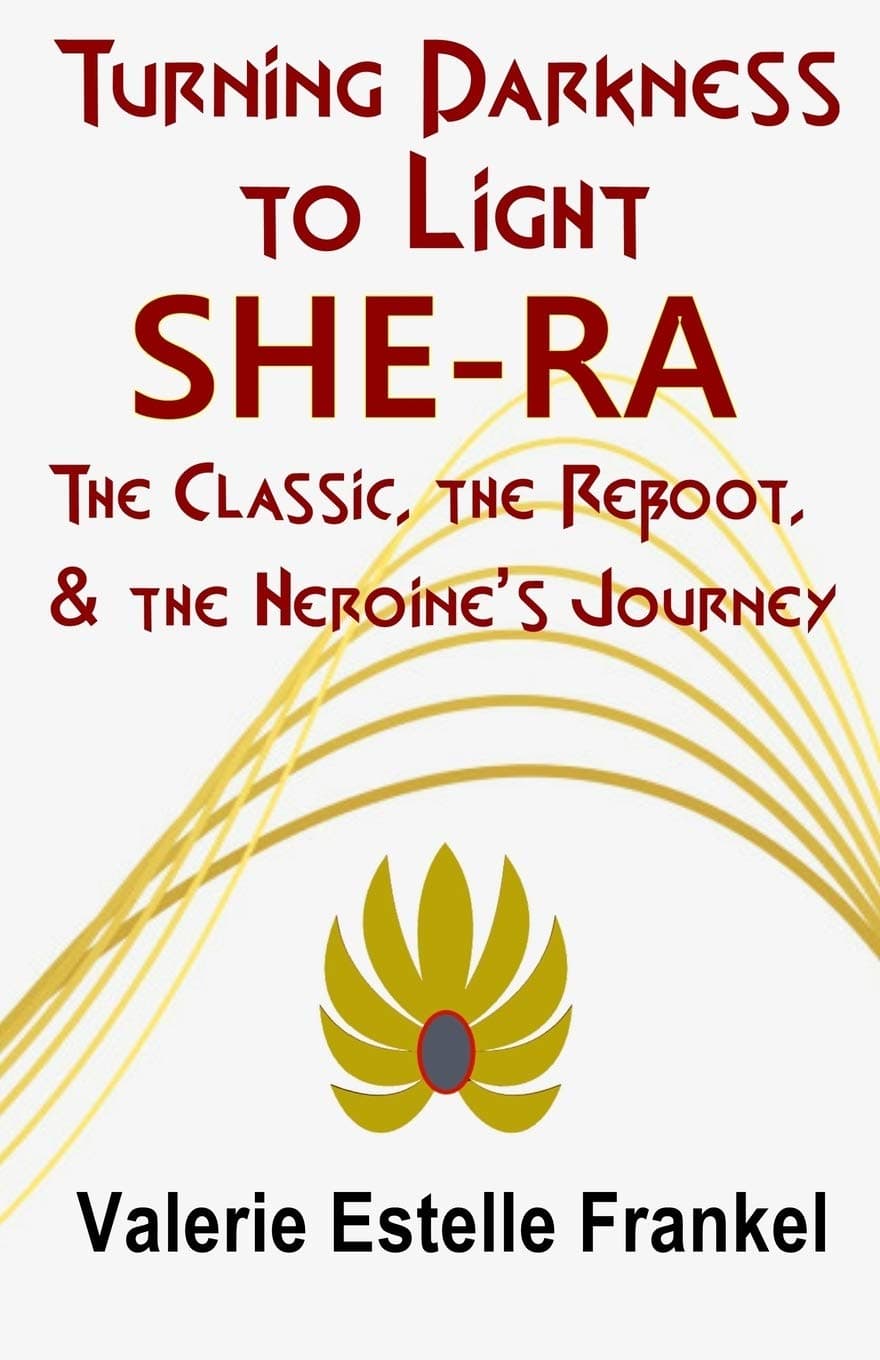 Turning Darkness to Light: She-Ra: The Classic, the Reboot, and the Heroine’s Journey