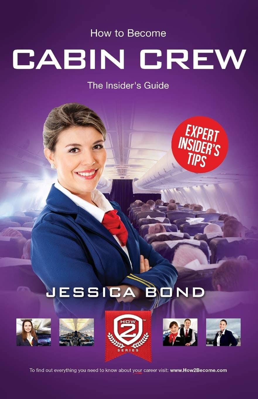 How to become Cabin Crew Paperback – October 5, 2012