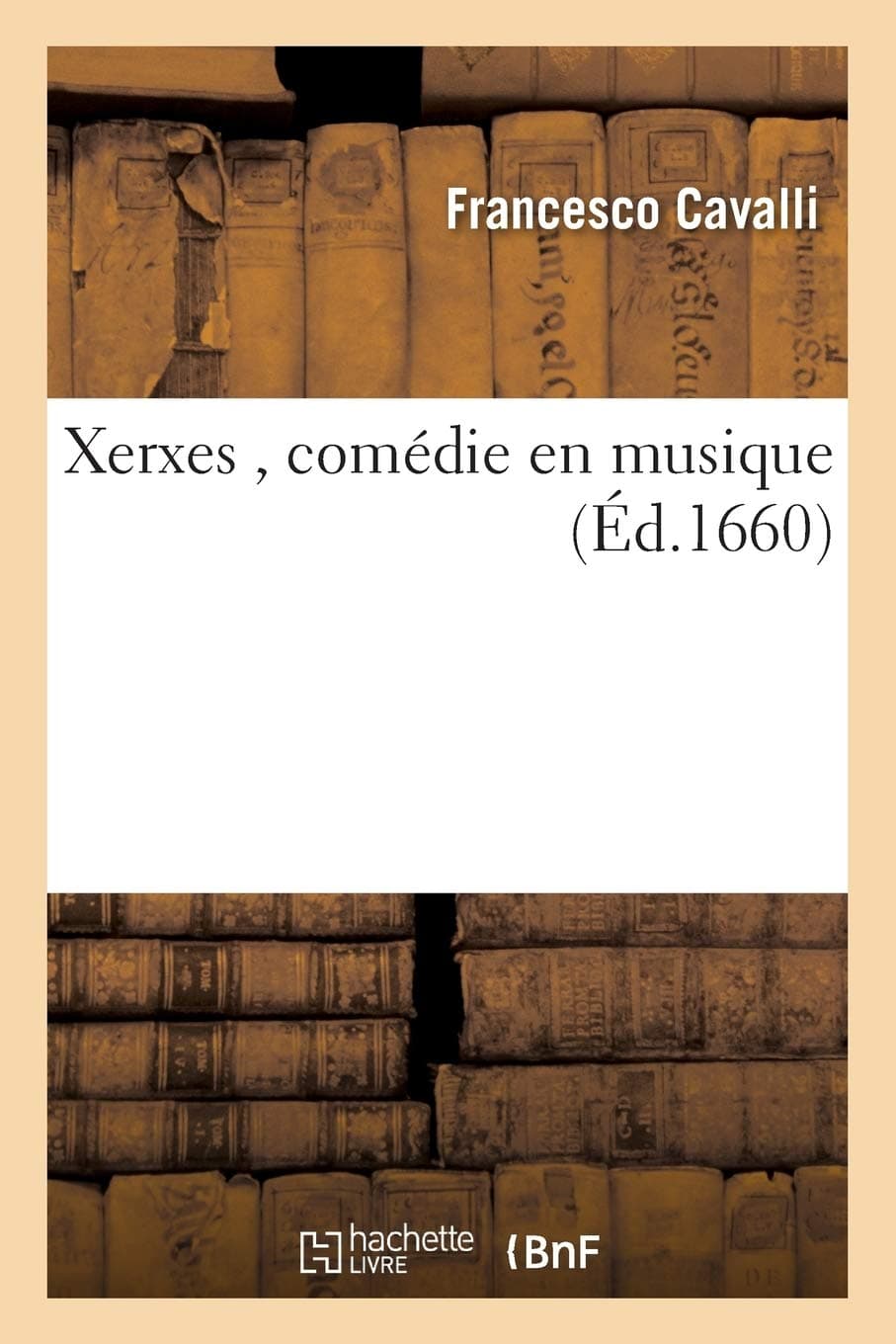 Xerxes, Comdie En Musique (Litterature)