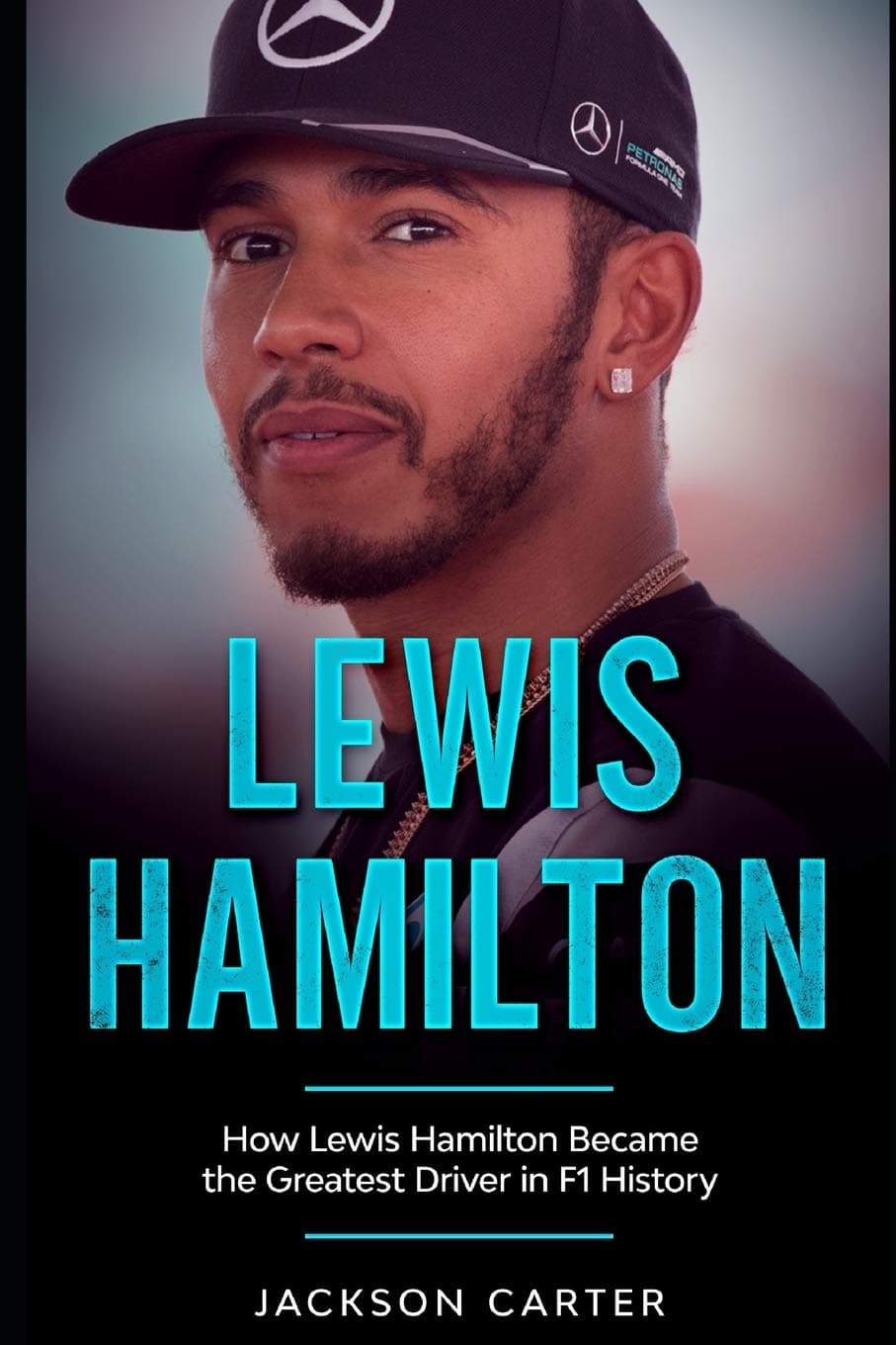 Independently Published Lewis Hamilton: How Lewis Hamilton Became the Greatest Driver in F