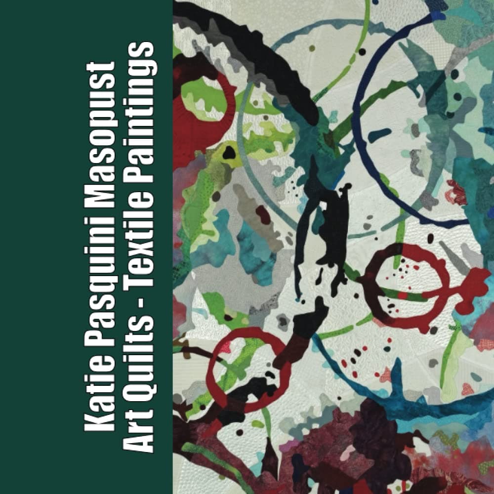 Art Quilts: Painting With Cloth