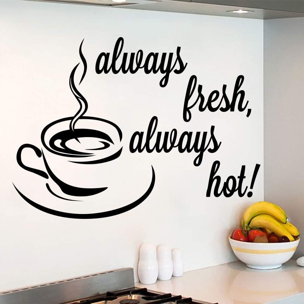 Always Fresh Always Hot Coffee Wall Stickers Kitchen, Cafe, Restaurants, Hotels Wall Decorative Vinyl Decals L x H 70 cm x 55 cm-Self-Adhesive
