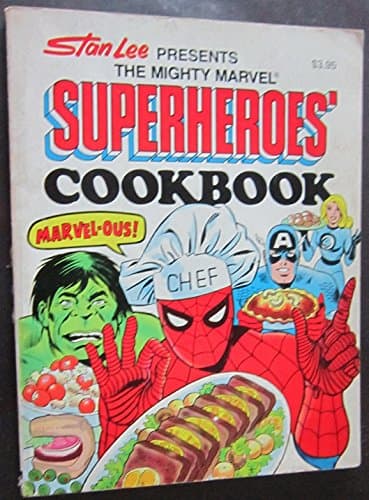 Stan Lee Presents The Mighty Marvel Superheroes' Cookbook
