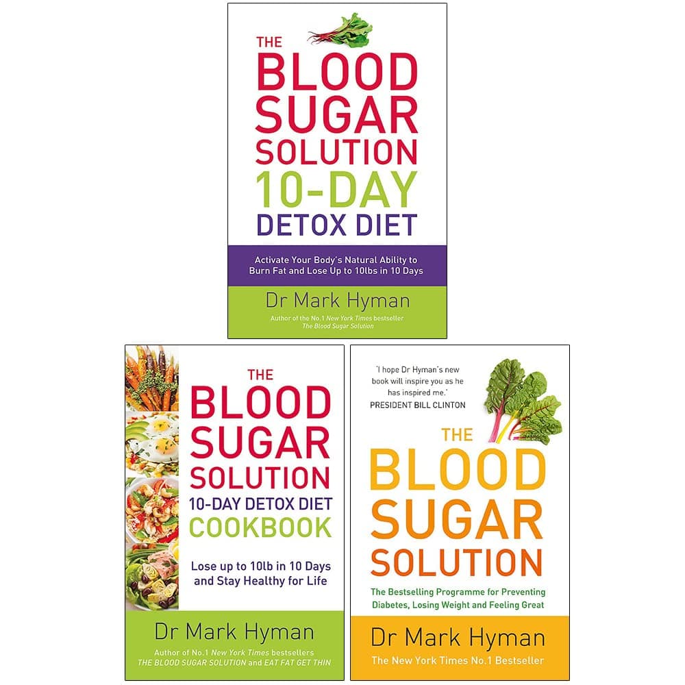 Mark Hyman Collection 3 Books Set (The Blood Sugar Solution 10-day Detox Diet, The Blood Sugar Solution 10-day Detox Diet Cookbook & The Blood Sugar Solution)