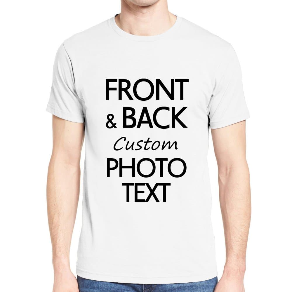 Custom Personalized T-Shirt Design Your Own Print Text or Image (Front & Back)