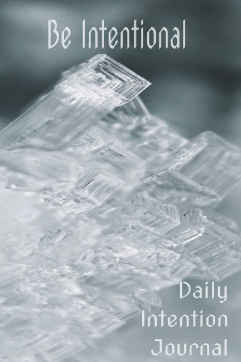 Be Intentional: Daily Intention Journal; Set Clear Intentions Glossy