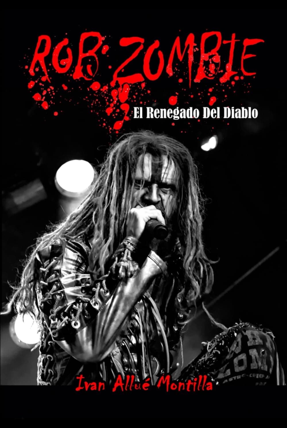 Rob Zombie: El Renegado Del Diablo