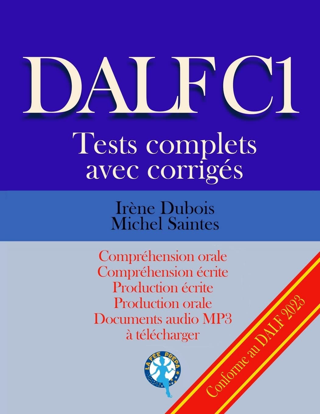 Dalf C1 Tests Complets Corrigés: Compréhension Orale, Compréhension Écrite, Production Écrite, Production Orale (Tests Dalf C1) Paperback – Import, 25 November 2016