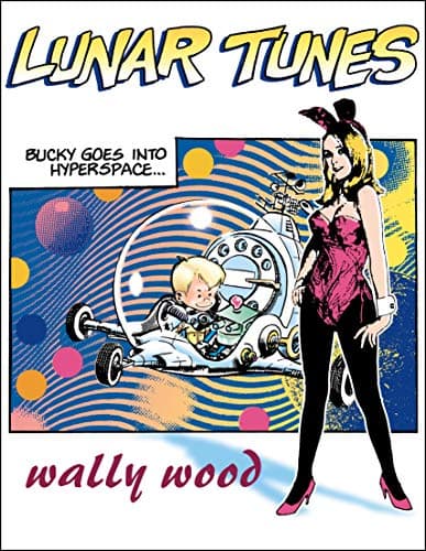 Complete Wally Wood Lunar Tunes (WOODWORK, 3)