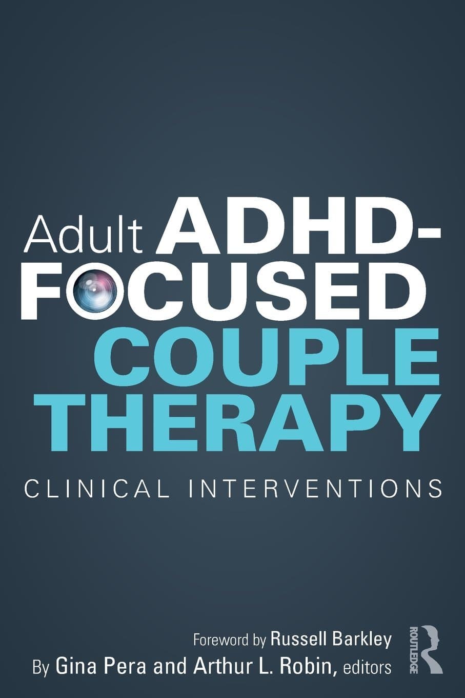 Adult ADHD-Focused Couple Therapy 1st Edition