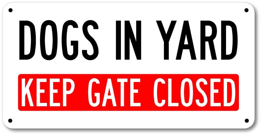 6" x 12" Dogs In Yard Keep Gate Closed Sign