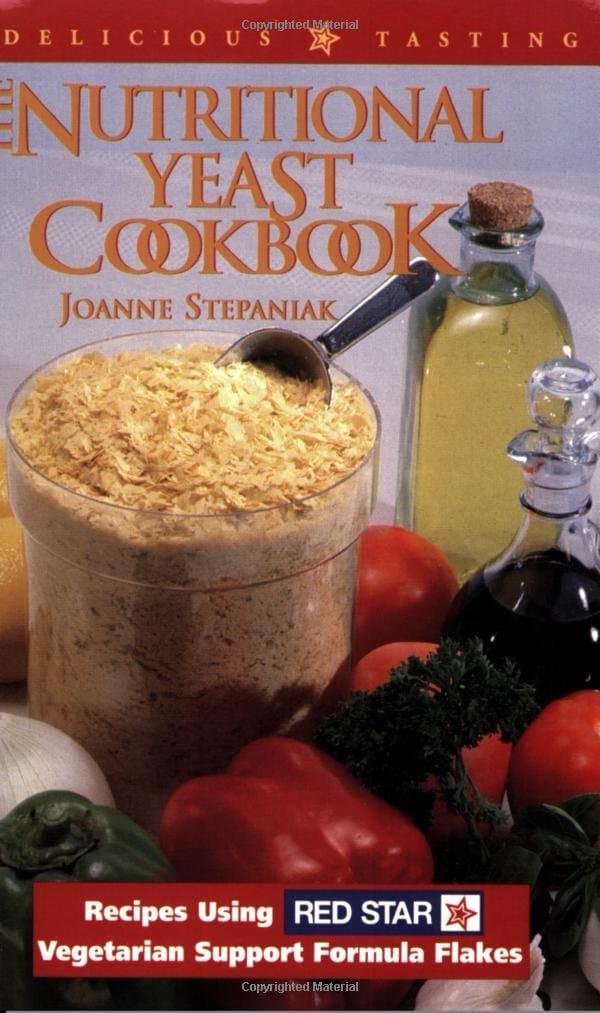 The Nutritional Yeast Cookbook: Recipes Using Red Star Vegetarian Support Formula