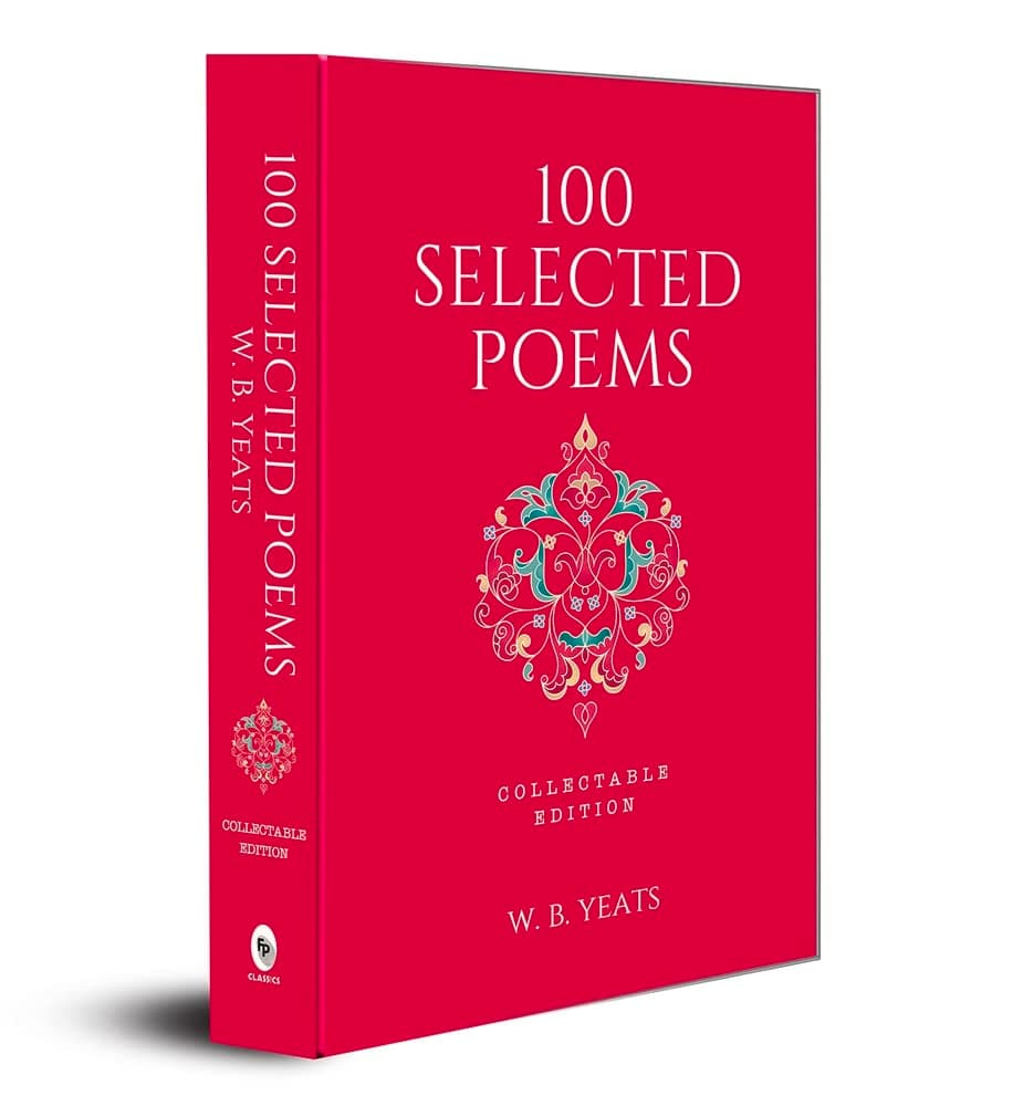 - 100 Selected Poems, W. B. Yeats: Collectable Hardbound edition