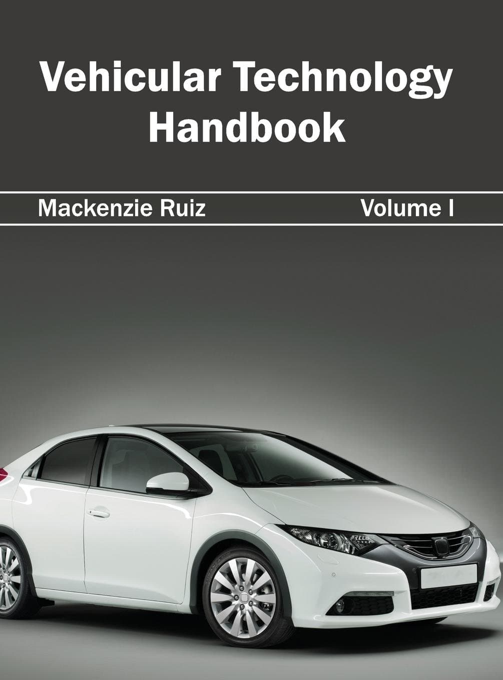 Vehicular Technology Handbook: Volume I Illustrated Edition