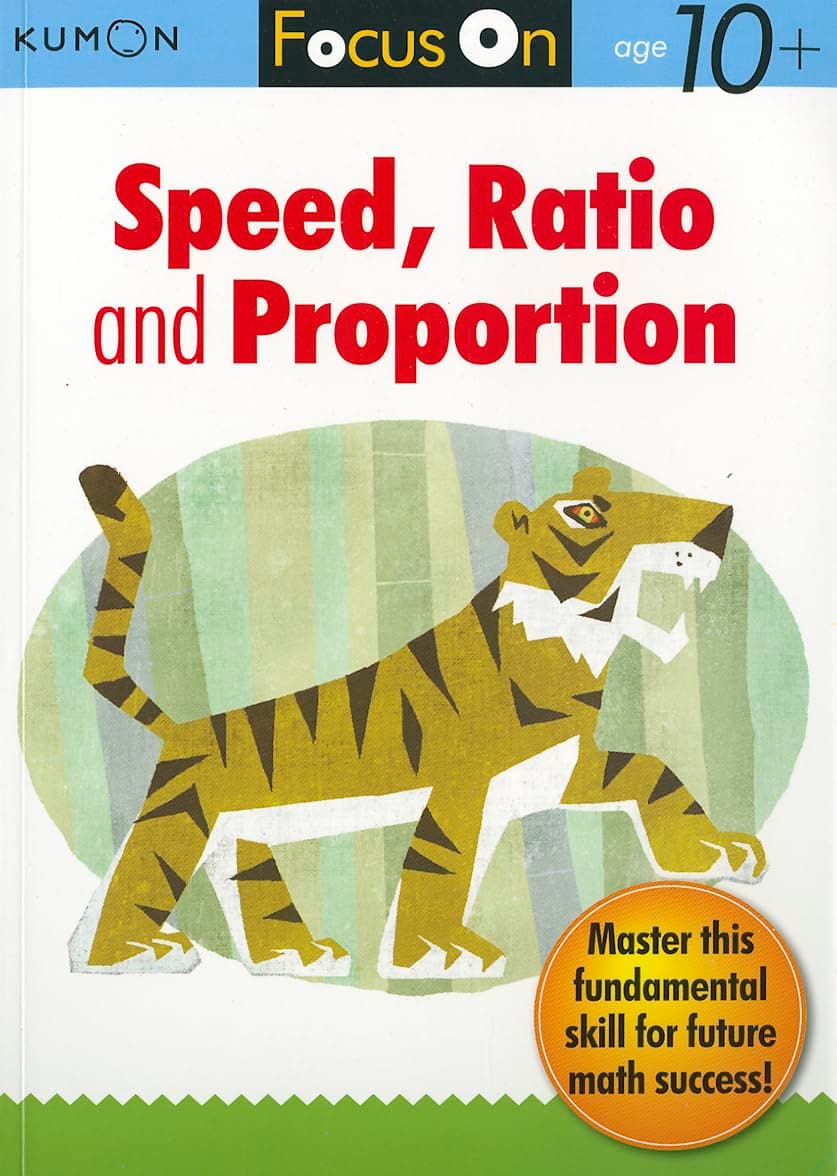 Focus on Speed, Ratio and Proportion (Kumon Focus Workbooks)