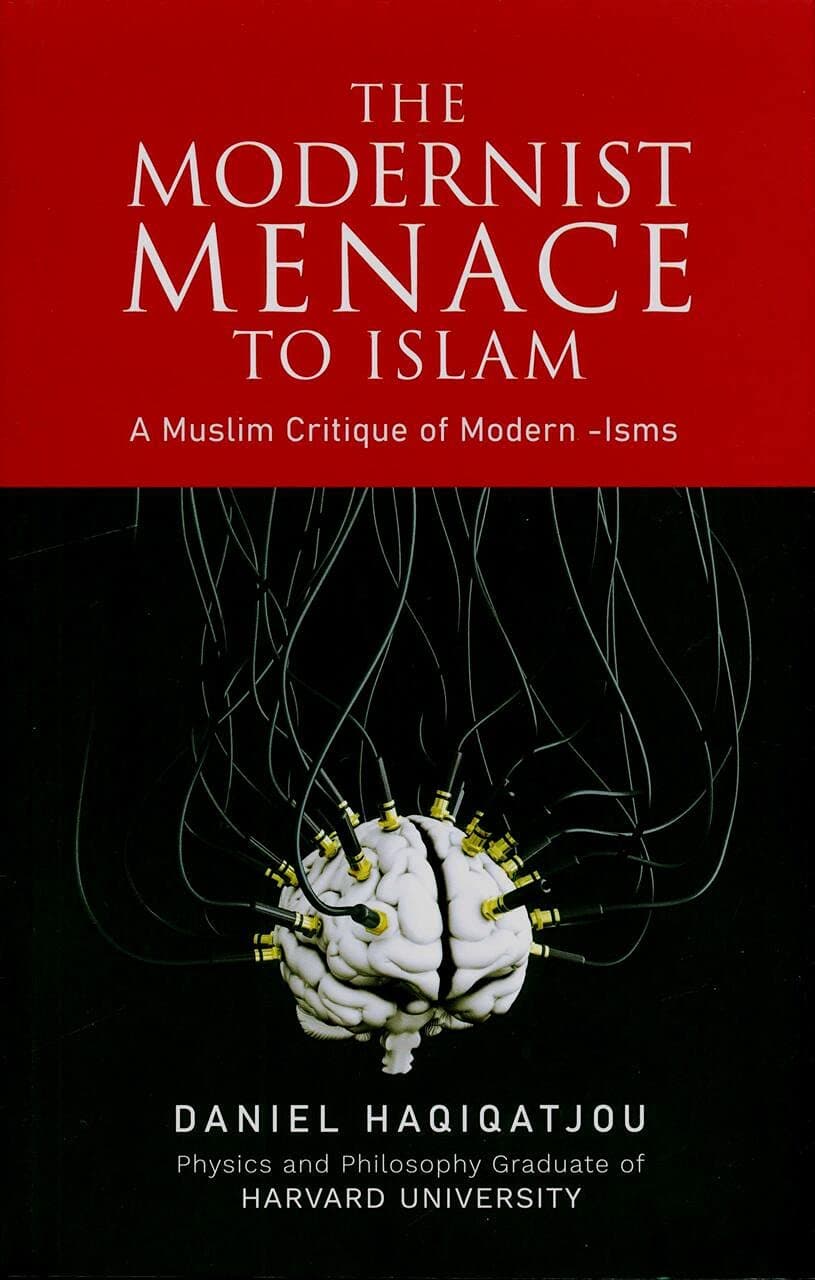 The Modernist Menace To Islam