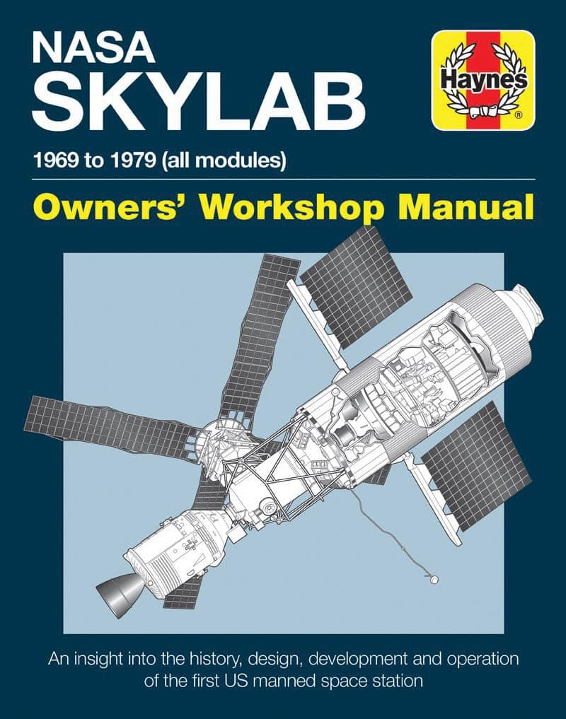 NASA Skylab Owners' Workshop Manual: 1969 to 1979 (all models) - An insight into the history, design, development and operation of the first US manned space station (Haynes Manuals) Hardcover – 13 Mar. 2018